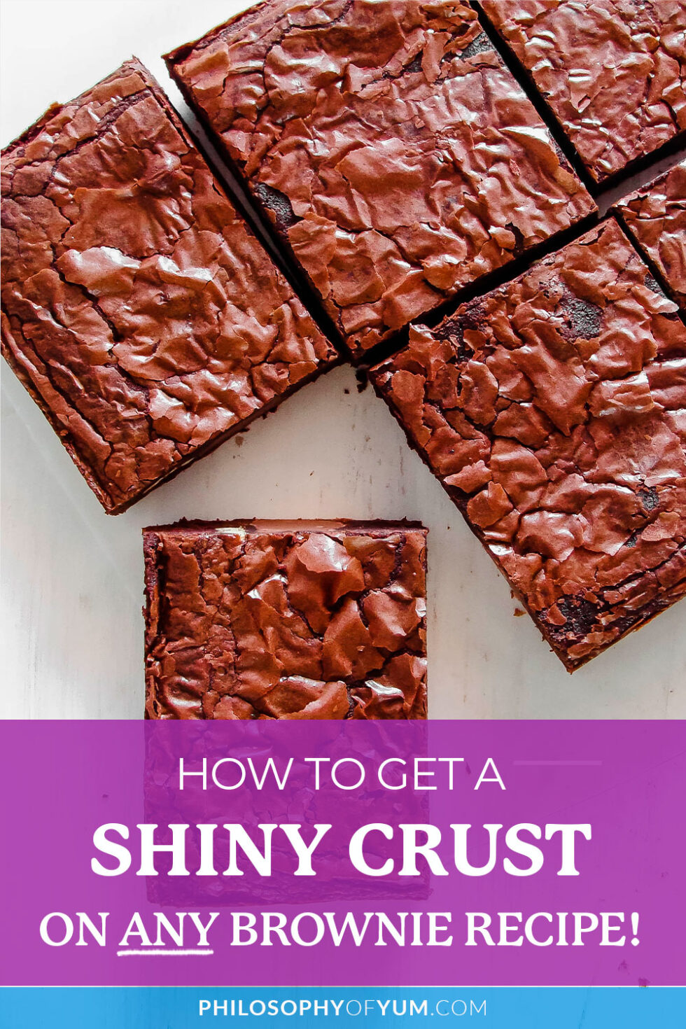 Shiny Brownie Crust Foolproof and Perfect! Philosophy of Yum