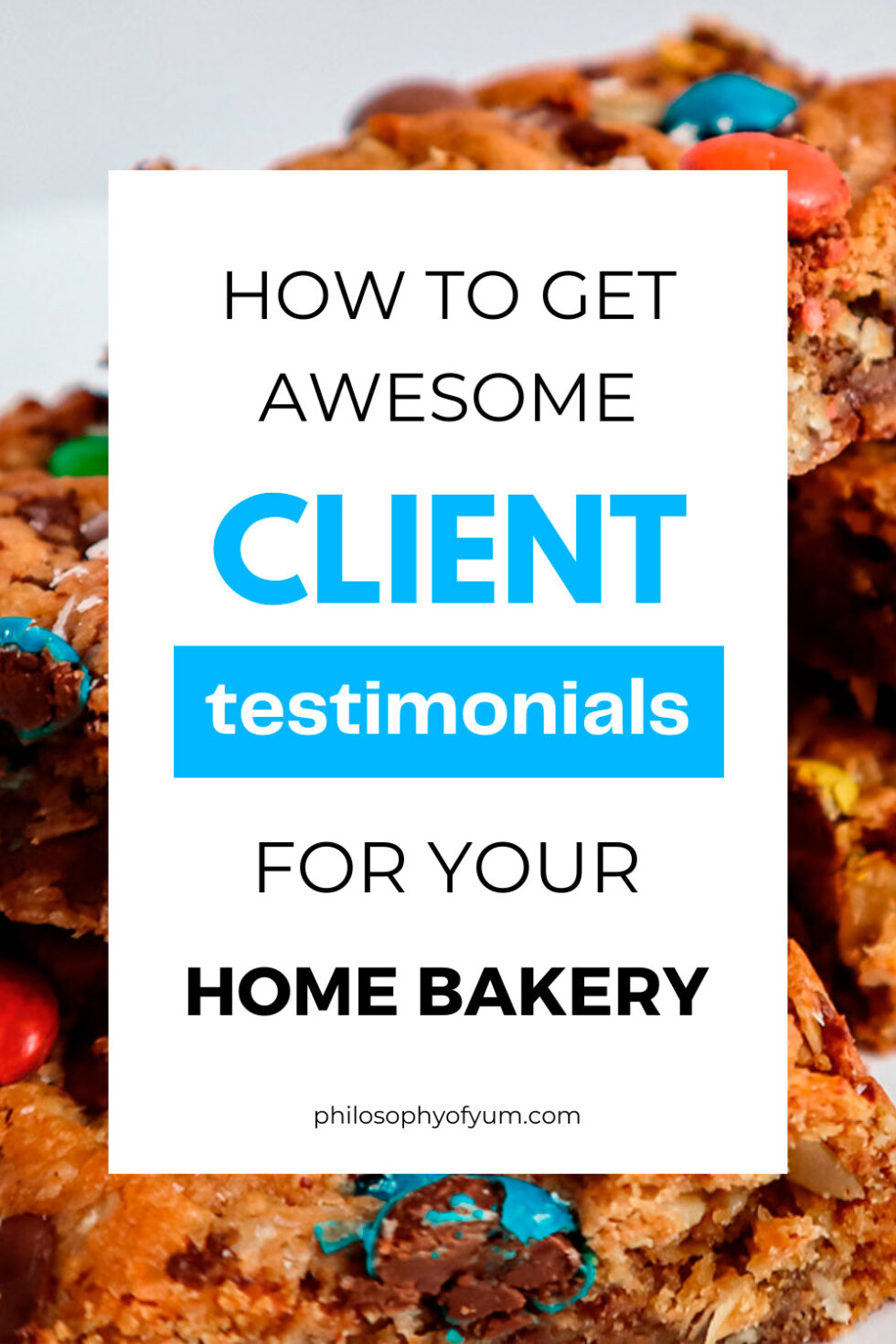 How to Get Client Testimonials for Your Home Bakery - Philosophy Of Yum ...