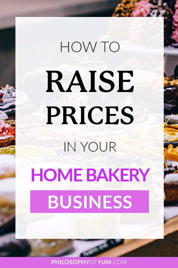 Frustrated that you're baking 24/7 and still not earning enough money in your home bakery? I know exactly how you feel! The solution is to raise your prices. I know you might feel too guilty or awkward to charge higher prices for your baking, so let me show you how to raise your prices step-by-step! Click through to learn how... #baking #homebaking #cakepricing #homebakery #bakingbusiness